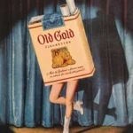 Ilustração dos anos 1950 da propaganda tabagista mostra um maço de cigarros com pernas de mulher dançando em um palco.