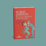 Livro clássico do historiador Robert Darnton ganha nova edição no Brasil 2